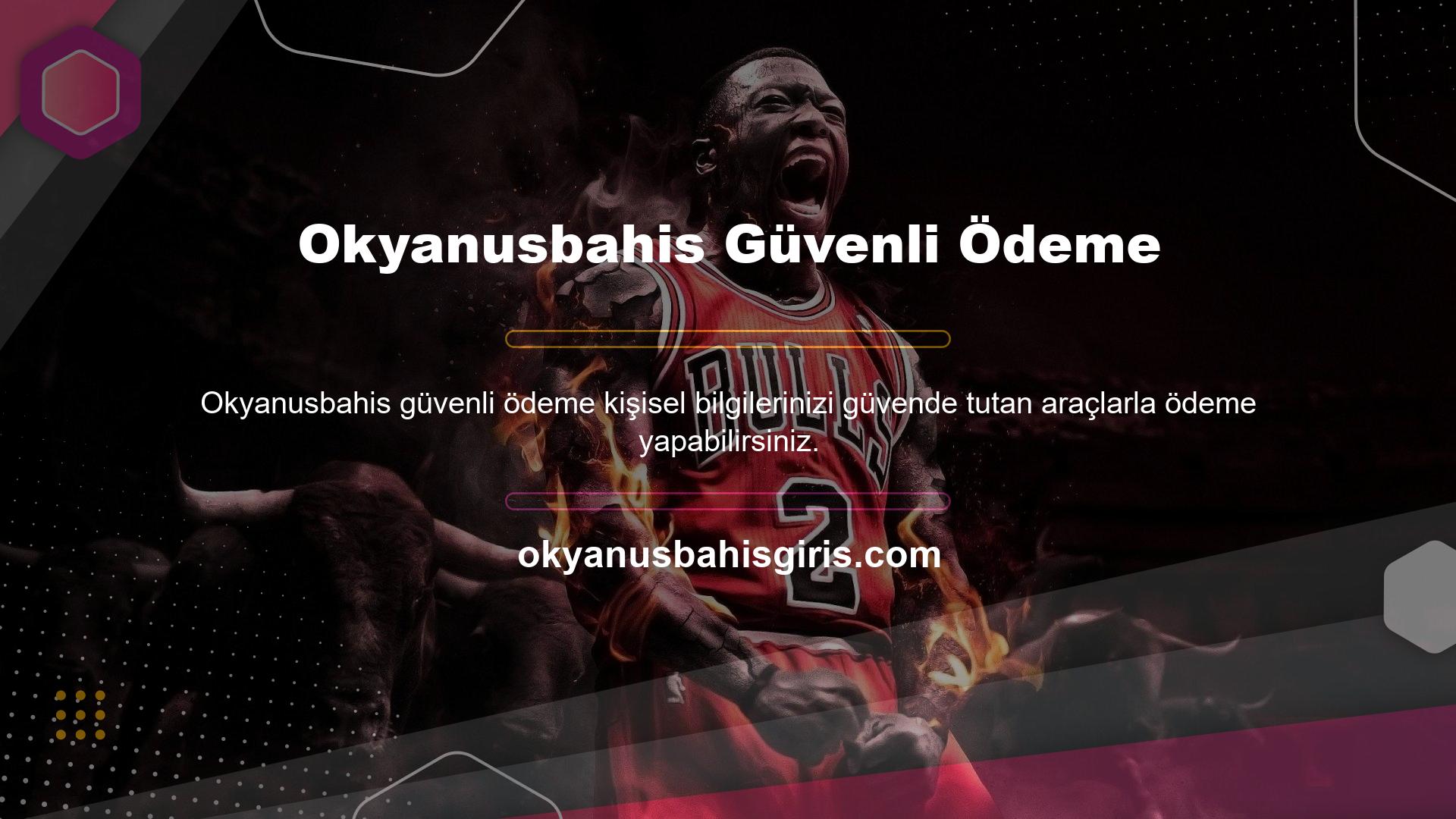 Bu, Okyanusbahis kayıt ve hesap açılışı için önemlidir